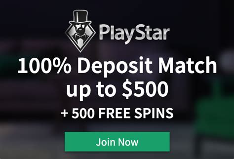 PlayStar Casino Promo Code: $500 Bonus + 500 Free Spins.